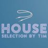 TIM HOUSE SELECTION